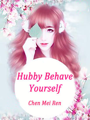 Hubby, Behave Yourself